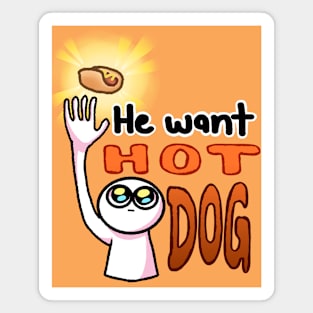 He want Hot DOG Magnet